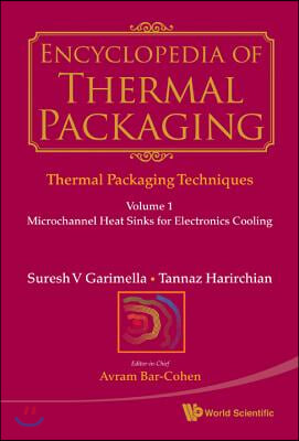 Encyclopedia Of Thermal Packaging, Set 1: Thermal Packaging Techniques (A 6-volume Set)
