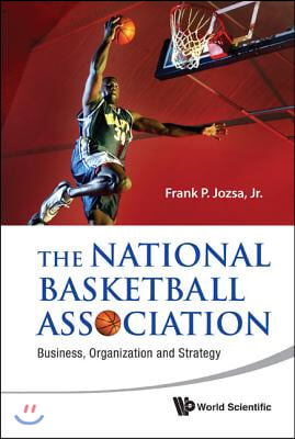 National Basketball Association, The: Business, Organization and Strategy