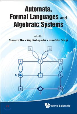 Automata, Formal Languages and Algebraic Systems - Proceedings of Aflas 2008