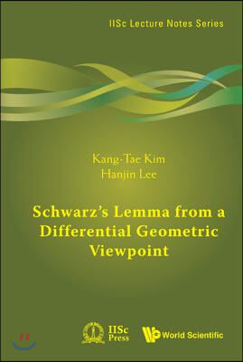 Schwarz's Lemma from a Differential Geometric Viewpoint