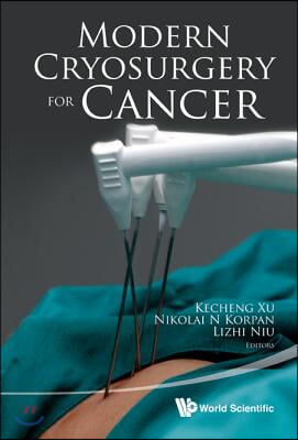 Modern Cryosurgery for Cancer