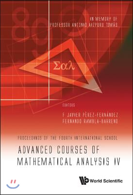Advanced Courses of Mathematical Analysis IV: Proceedings of the Fourth International School, in Memory of Professor Antonio Aizpuru Tomas