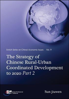 The Strategy of Chinese Rural-Urban Coordinated Development to 2020 Part 2