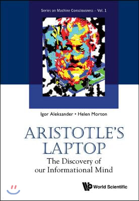 Aristotle&#39;s Laptop: The Discovery of Our Informational Mind