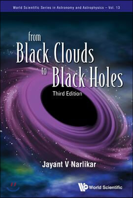 From Black Clouds to Black Holes (Third Edition)