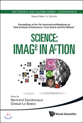 Science: Image in Action - Proceedings of the 7th International Workshop on Data Analysis in Astronomy Livio Scarsi and Vito Digesu