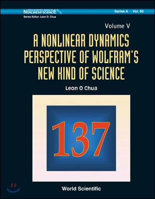 Nonlinear Dynamics Perspective of Wolfram&#39;s New Kind of Science, a (Volume V)