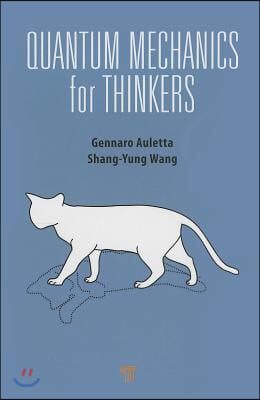 Quantum Mechanics for Thinkers