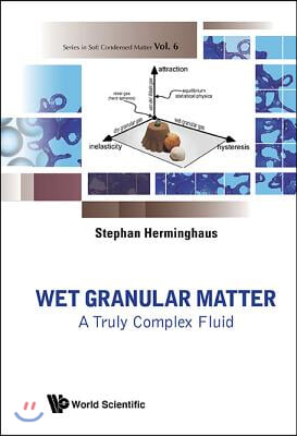 Wet Granular Matter: A Truly Complex Fluid