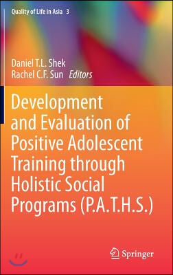 Development and Evaluation of Positive Adolescent Training Through Holistic Social Programs (P.A.T.H.S.)