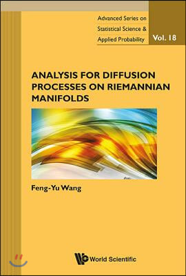 Analysis for Diffusion Processes on Riemannian Manifolds