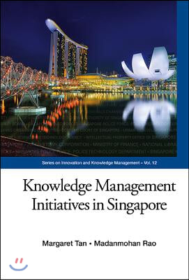 Knowledge Management Initiatives in Singapore