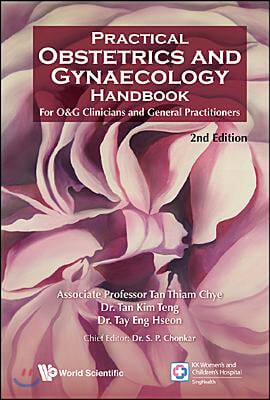 Practical Obstetrics And Gynaecology Handbook For O&amp;g Clinicians And General Practitioners (2nd Edition)