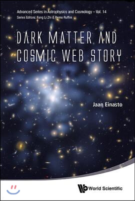 Dark Matter and Cosmic Web Story