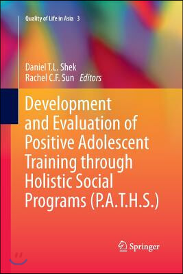 Development and Evaluation of Positive Adolescent Training Through Holistic Social Programs (P.A.T.H.S.)