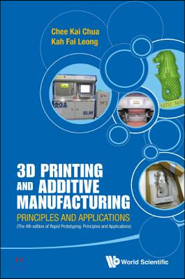 3D Printing and Additive Manufacturing: Principles and Applications (with Companion Media Pack) - Fourth Edition of Rapid Prototyping