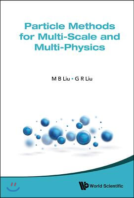 Particle Methods for Multi-Scale and Multi-Physics