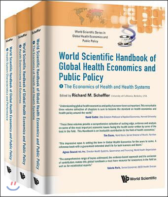 World Scientific Handbook of Global Health Economics and Public Policy (a 3-Volume Set)