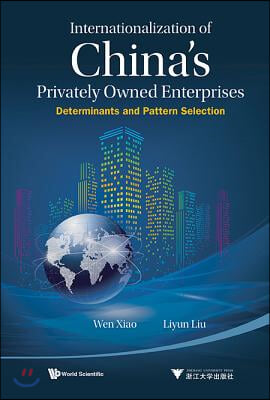 Internationalization of China&#39;s Privately Owned Enterprises: Determinants and Pattern Selection