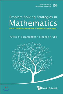 Problem-Solving Strategies in Mathematics: From Common Approaches to Exemplary Strategies