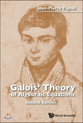 Galois&#39; Theory of Algebraic Equations (Second Edition)