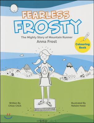 Fearless Frosty: The Mighty Story of Mountain Runner Anna Frost