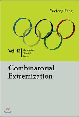 Combinatorial Extremization: In Mathematical Olympiad and Competitions