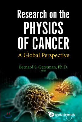 Research on the Physics of Cancer: A Global Perspective