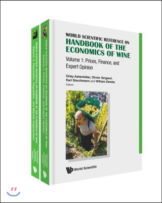 World Scientific Reference On Handbook Of The Economics Of Wine (In 2 Volumes)