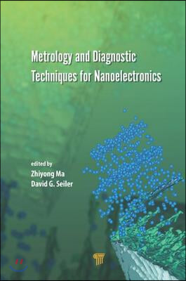 Metrology and Diagnostic Techniques for Nanoelectronics