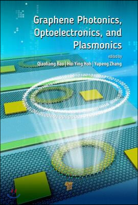 Graphene Photonics, Optoelectronics, and Plasmonics