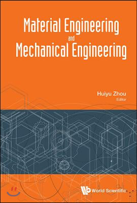 Material Engineering and Mechanical Engineering - Proceedings of Material Engineering and Mechanical Engineering (Meme2015)