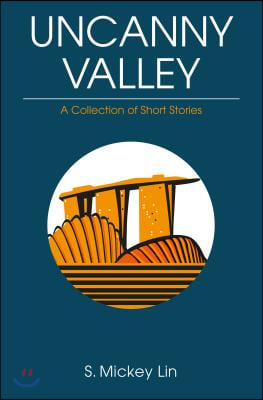 Uncanny Valley: A Collection of Short Stories