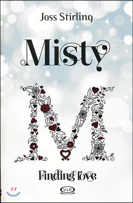 Misty. Finding Love