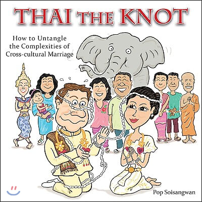 Thai the Knot: How to Untangle the Complexities of Cross-Cultural Marriage