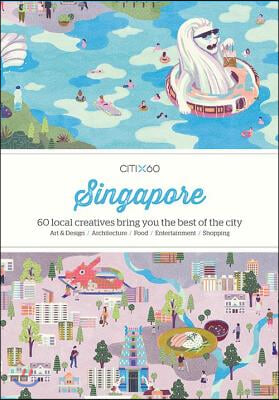 Citix60: Singapore: 60 Creatives Show You the Best of the City
