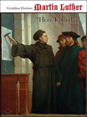 Martin Luther: Here I Stand...