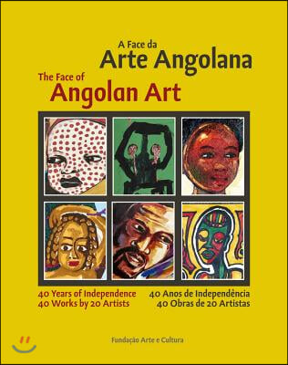 A Face da Arte Angolana / The Face of Angolan Art