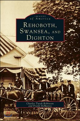 Rehoboth, Swansea, and Dighton