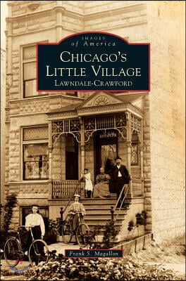 Chicago&#39;s Little Village: Lawndale-Crawford