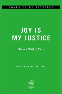 Joy Is My Justice: Reclaim What Is Yours