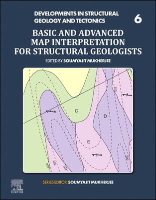 Basic and Advanced Map Interpretation for Structural Geologists: Volume 6