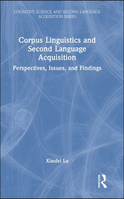 Corpus Linguistics and Second Language Acquisition