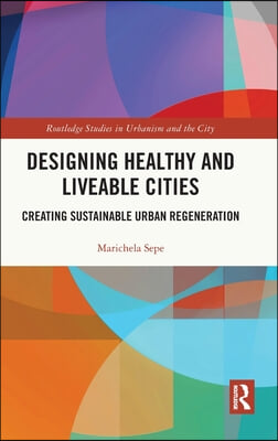 Designing Healthy and Liveable Cities