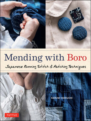 Mending with Boro: Japanese Running Stitch &amp; Patching Techniques