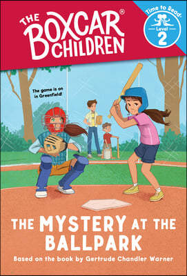 The Mystery at the Ballpark (the Boxcar Children: Time to Read, Level 2)