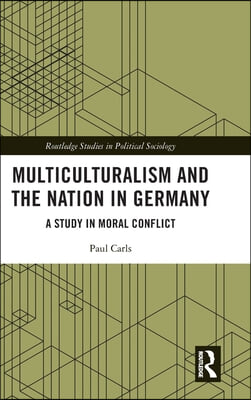 Multiculturalism and the Nation in Germany