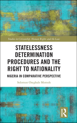 Statelessness Determination Procedures and the Right to Nationality