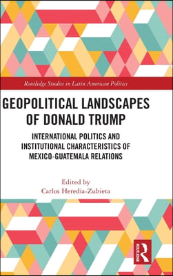 Geopolitical Landscapes of Donald Trump