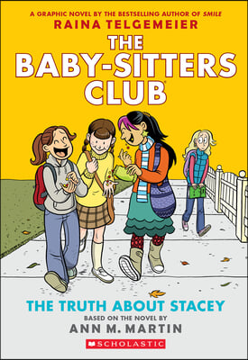 The Truth about Stacey: A Graphic Novel (the Baby-Sitters Club #2)